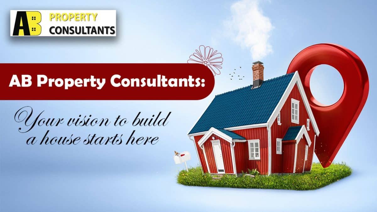 AB Property Consultants: Your vision to build a house starts here